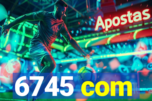 6745 com